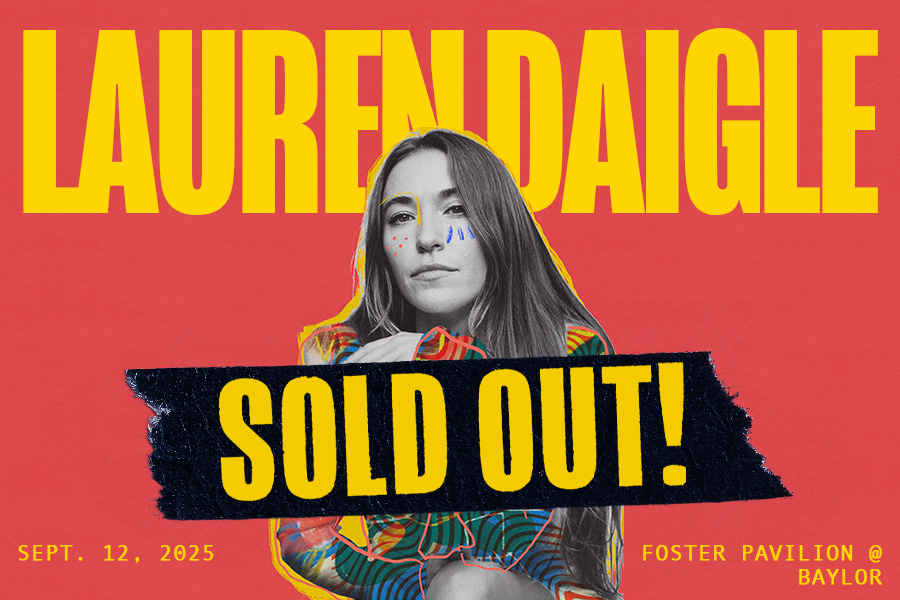 Graphic that shows a photo of Lauren Daigle that announces her Sept. 12 concert at Baylor's Foster Pavilion is "Sold Out."