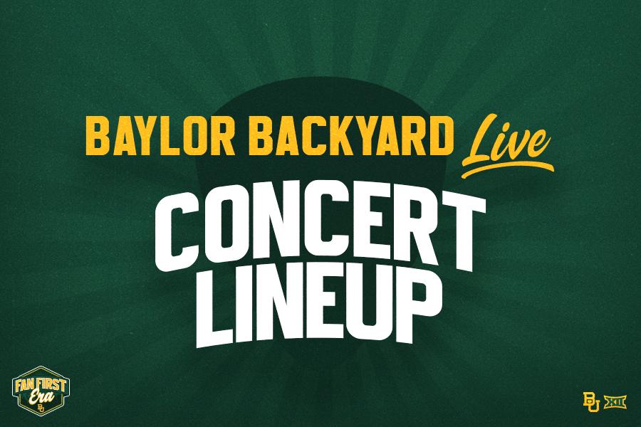 Baylor Backyard Live Concert Lineup graphic about game day concerts at all six Baylor home football games in fall 2026.